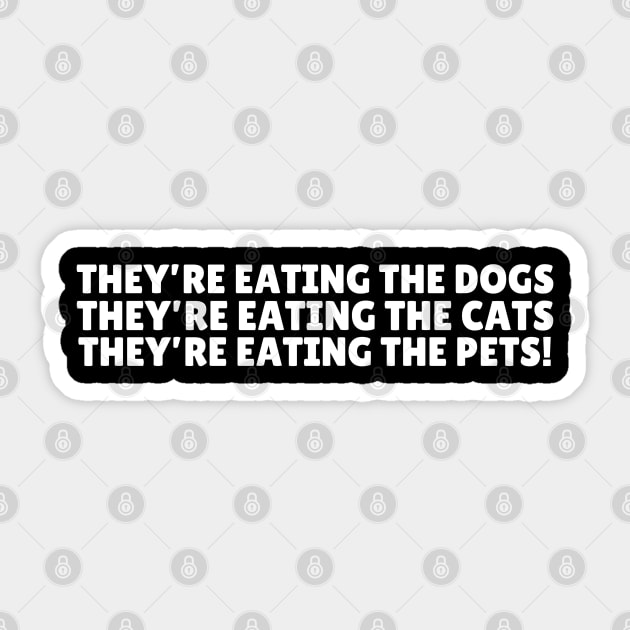They're Eating The Dogs Sticker by The WYLD Tribe
